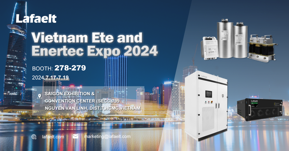 Присоединяйтесь к Lafaelt на выставках Vietnam Ete и Enertec Expo 2024